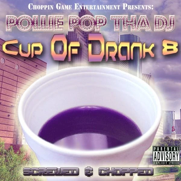 Pollie Pop Tha DJ - Cup Of Drank 8 cover