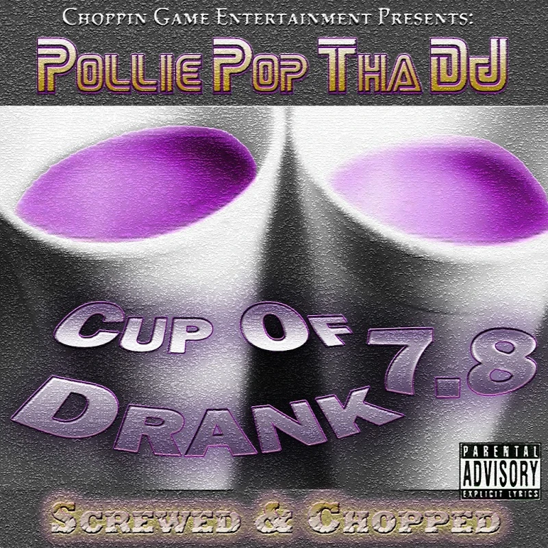Pollie Pop Tha DJ - Cup of Drank 7.8 cover