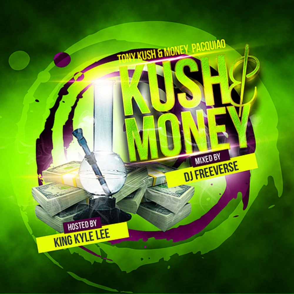 Tony Kush & Money Pacquiao - Kush & Money (Hosted By Kyle Lee) cover