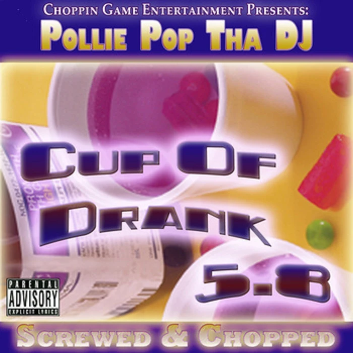 Pollie Pop Tha DJ - Cup Of Drank 5.8 cover