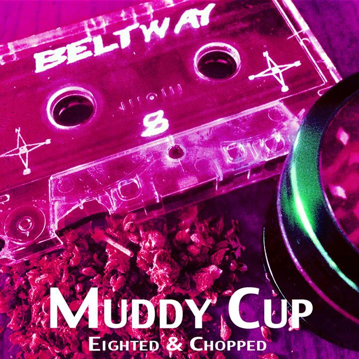 Beltway 8 - Muddy Cup cover