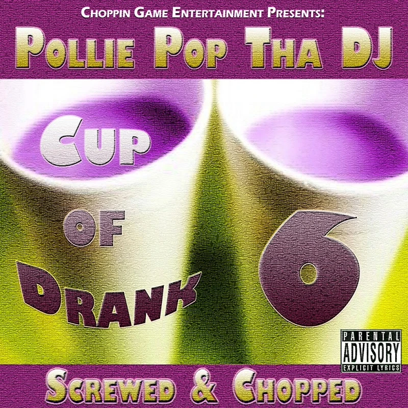 Pollie Pop Tha DJ - Cup of Drank 6 cover
