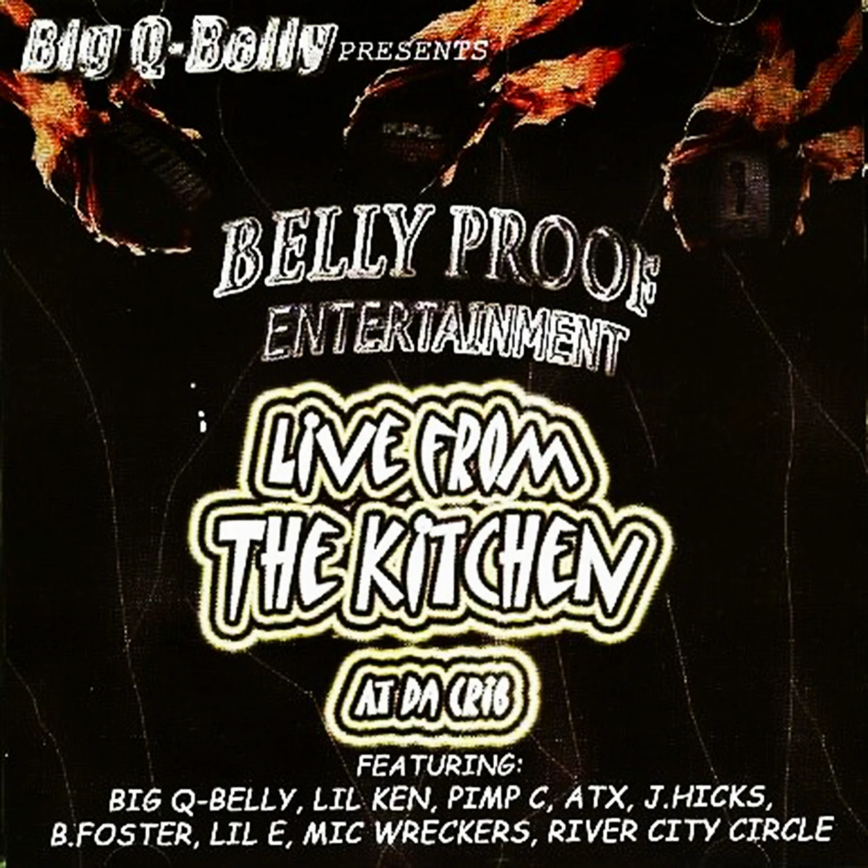 Belly Proof Ent. - Live From The Kitchen At Da Crib cover