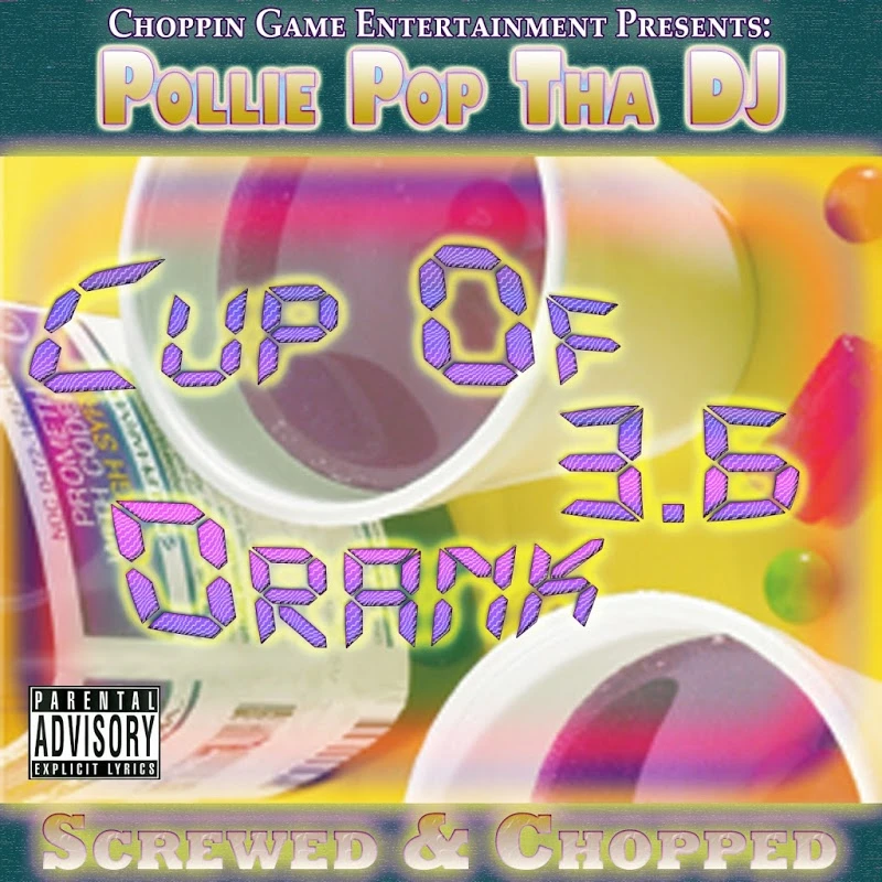 Pollie Pop Tha DJ - Cup of Drank 3.6 cover
