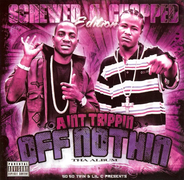 50-50 Twin & Lil C - Aint Trippin Off Nothin (Chopped Not Slopped) (DJ Lil Steve) cover