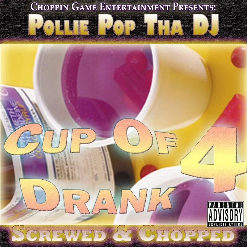 Pollie Pop Tha DJ - Cup of Drank 4 cover