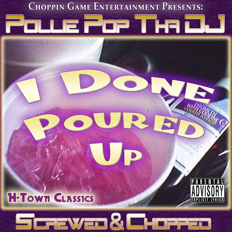 Pollie Pop Tha DJ - I Done Poured Up cover