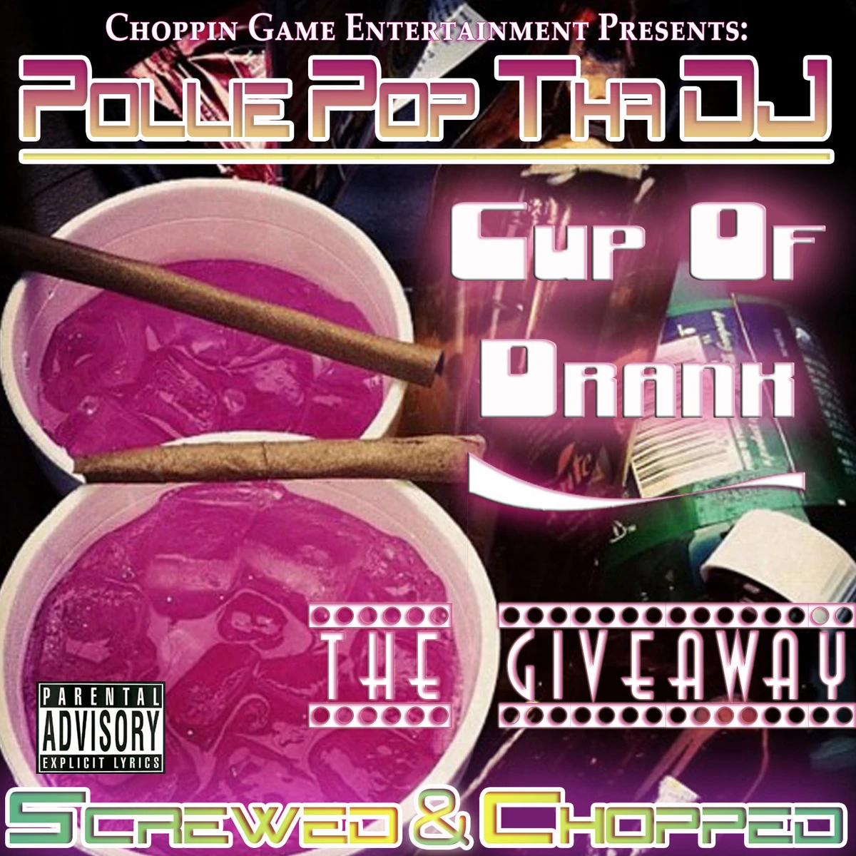 Pollie Pop Tha DJ - Cup Of Drank (The Giveaway) cover
