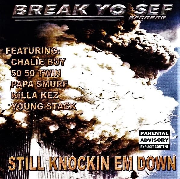 (200X) Break Yo Sef Records - Still Knockin Em Down cover