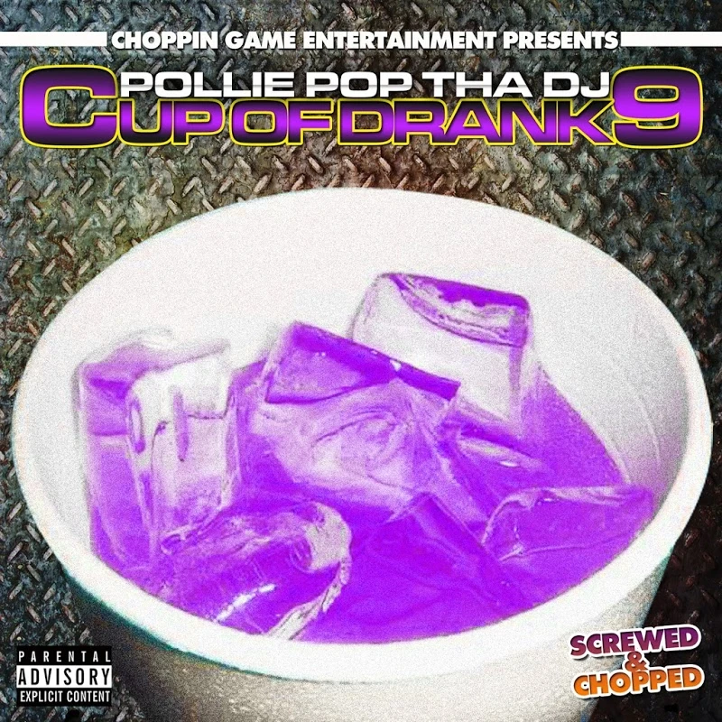 Pollie Pop Tha DJ - Cup of Drank 9 cover