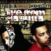 (2008) Liveola & Shame Gutta - Live From The Gutta Mixtape Vol.2