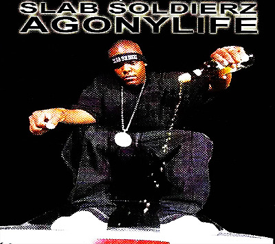 AgonyLife & Slab Soldierz