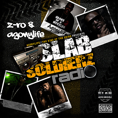 (2012) Agonylife & Z-Ro - Slab Soldierz Radio