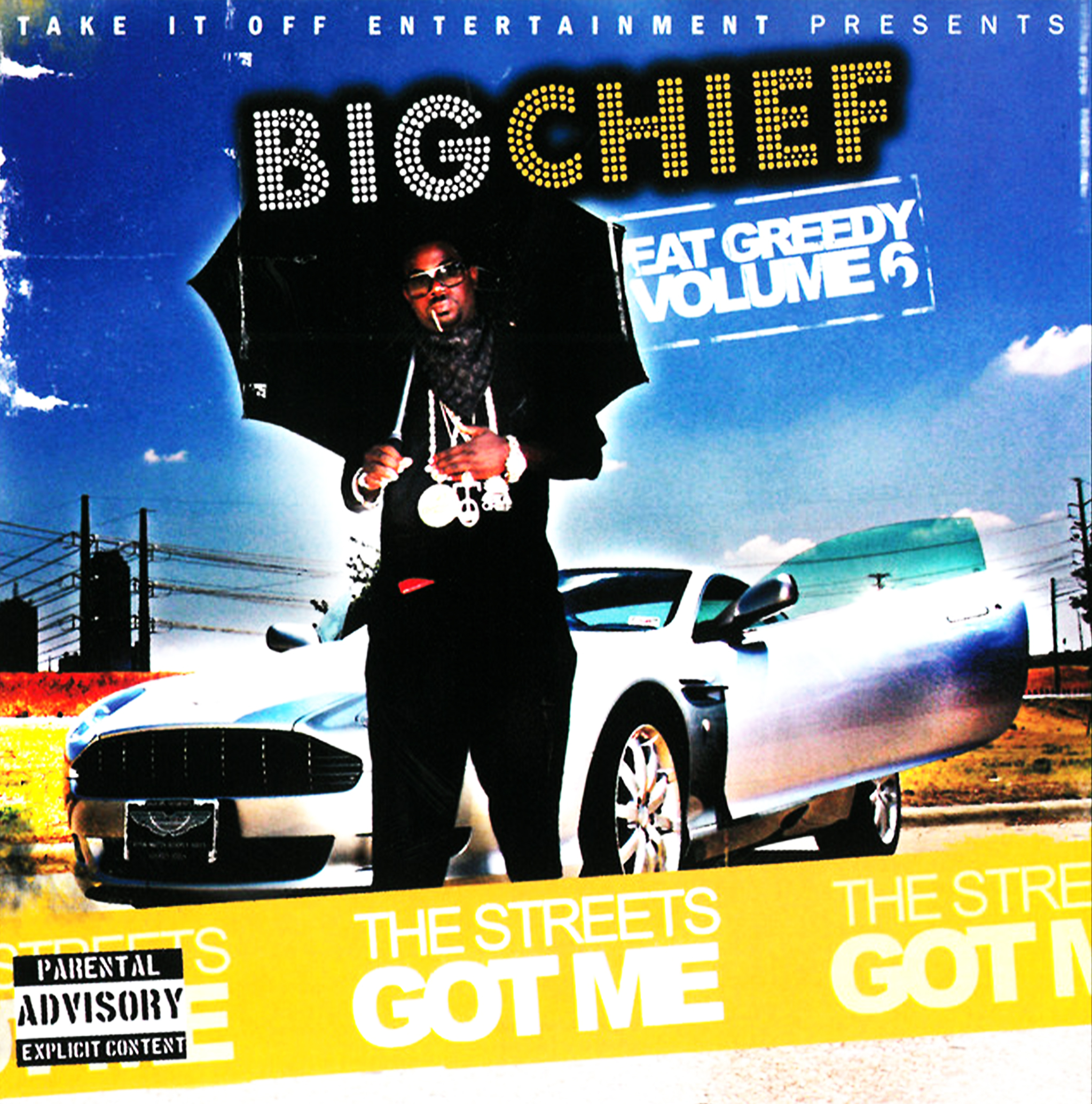 (2008) Big Chief - Eat Greedy Vol.6 (The Streets Got Me)