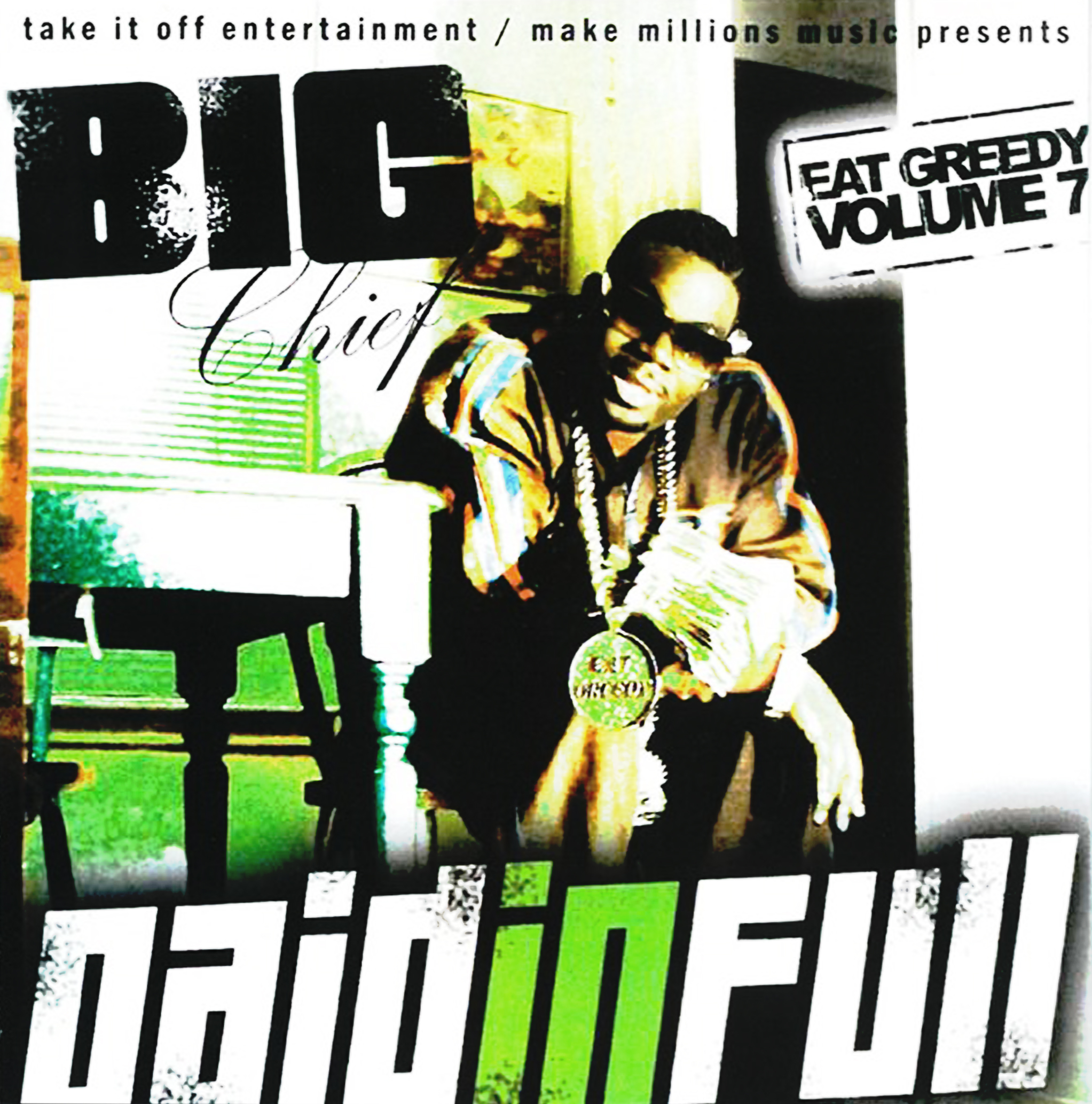 (2009) Big Chief - Eat Greedy Vol.7 (Paid in Full)