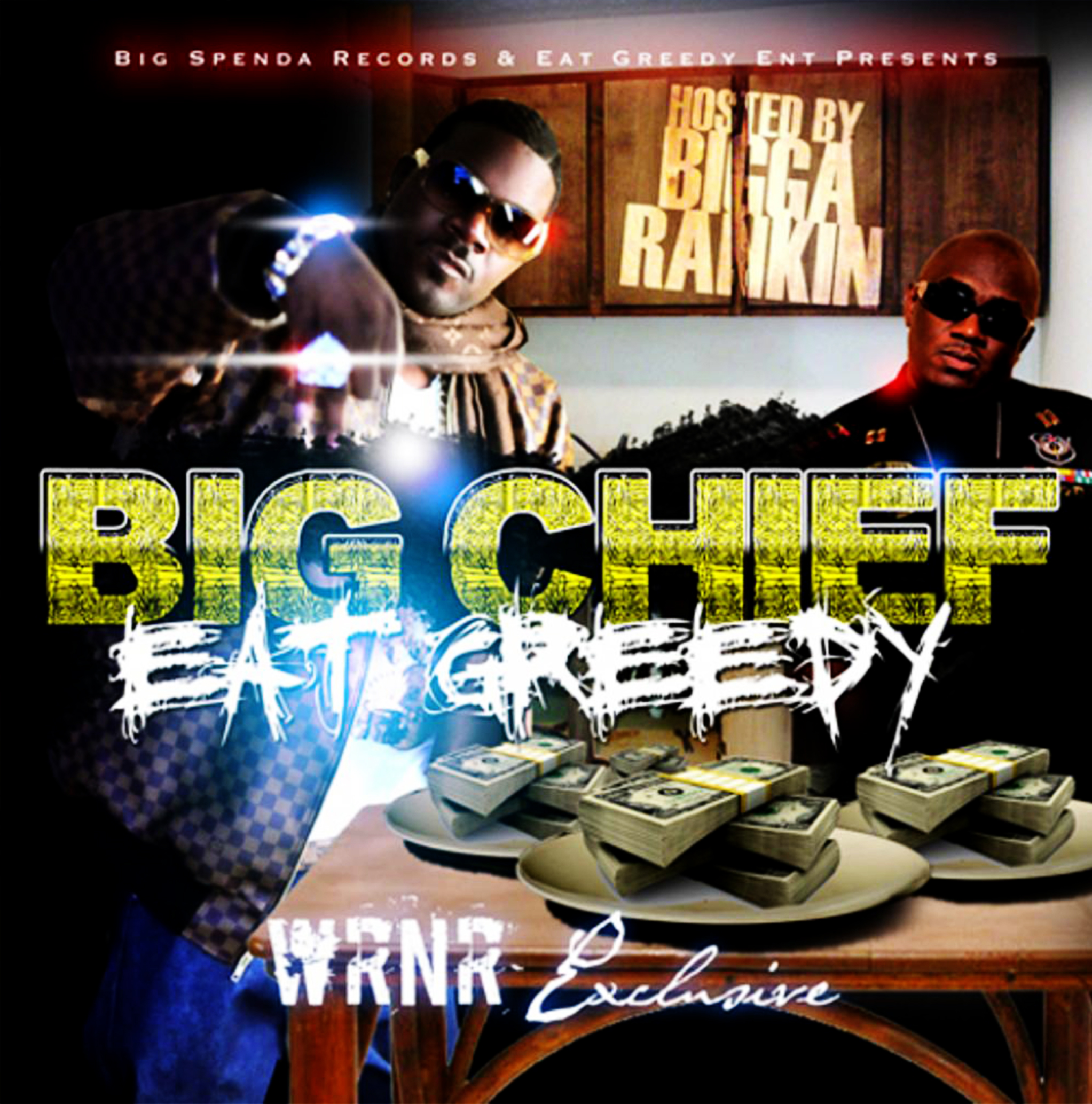 (2009) Big Chief - Eat Greedy (WRNR Exclusive)