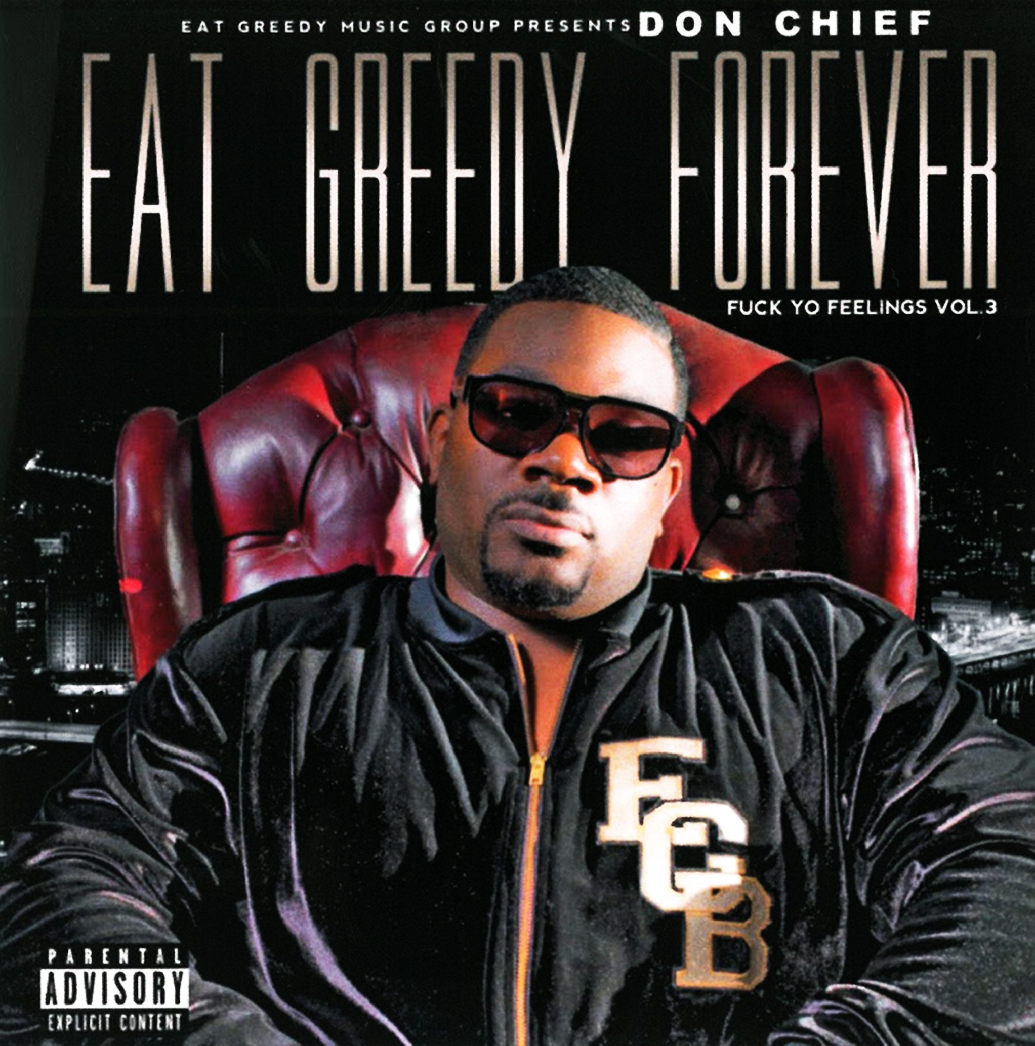 (2014) Don Chief - Eat Greedy Forever Fuck Yo Feelings Vol.3