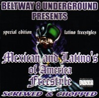 (2004) Beltway 8 - Underground - Presents Mexican And Latinos Of America Freestyle