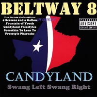 (2001) Beltway 8 - Candyland - Swang Left Swang Right