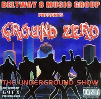 (2003) Beltway 8 - Ground Zero (The Undergound Show)