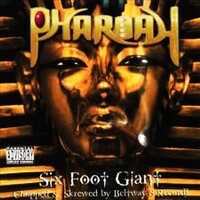 (2003) Beltway 8 - Pharoah - Six Foot Giant