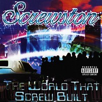 (2002) Beltway 8 - Screwston - Vol. 6. The World That Screw Built