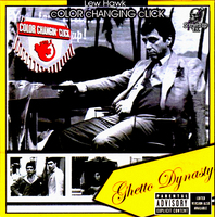 (2008) Color Changin Click - Ghetto Dynasty