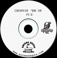 (1999) Swishahouse - Choppin Em Up Pt. 2